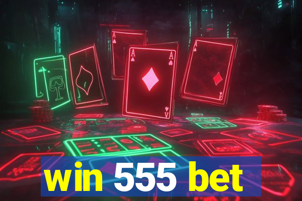 win 555 bet